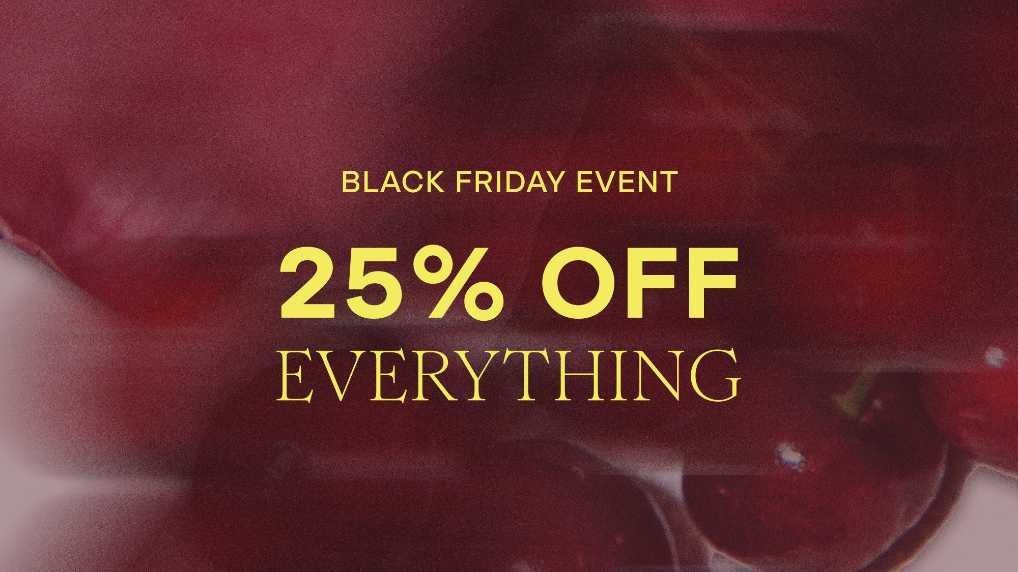 USE CODE BF25 | SHOP NOW